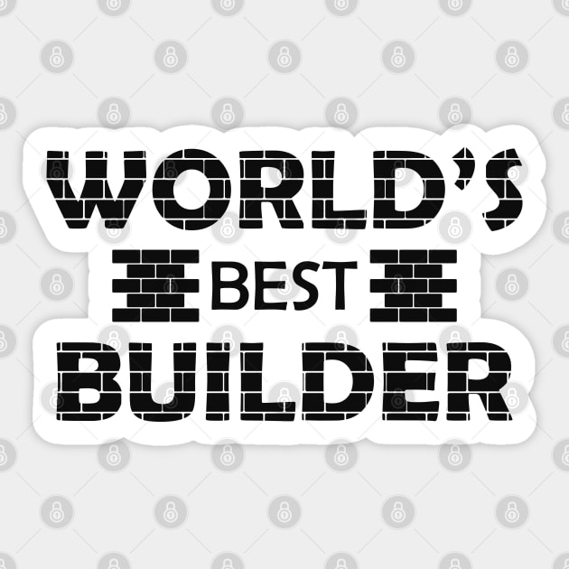 Home Builder - World's best builder Sticker by KC Happy Shop